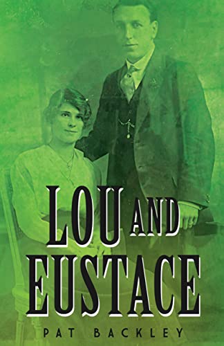Lou and Eustace: A Historical Family Saga (Ancestors Book 2)