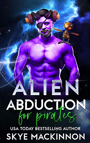 Alien Abduction for Pirates (The Intergalactic Guide to Humans Book 4)
