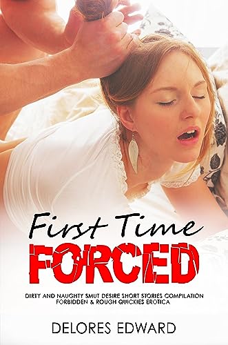 First Time Forced by Dirty Daddy