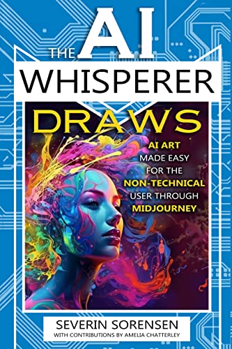 The AI Whisperer Draws: AI Art Made Easy for the Non-Technical User Through MidJourney