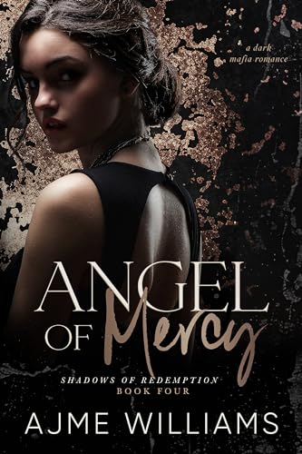 Angel of Mercy (Luca and Aria): A Dark, Mafia Romance (Shadows of Redemption)
