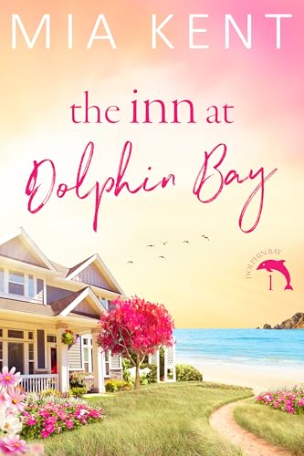 The Inn at Dolphin Bay (Dolphin Bay Novel Book 1)