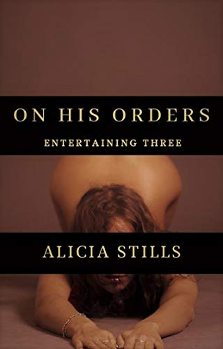 On His Orders: Entertaining Three