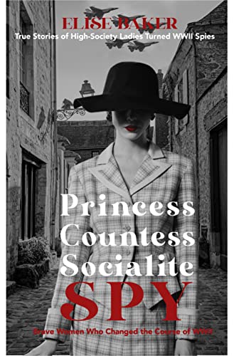 Princess, Countess, Socialite, Spy - CraveBooks
