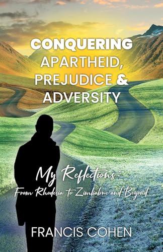 Conquering Apartheid, Prejudice And Adversity My R... - CraveBooks