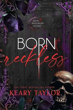 Born Reckless (Blood Rose Nights Book 1)