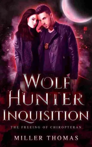 Wolf Hunter Inquisition: The Freeing of Chiroptera... - CraveBooks