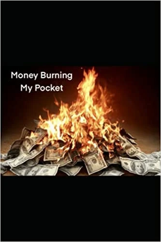 Money Burning My Pockets - CraveBooks
