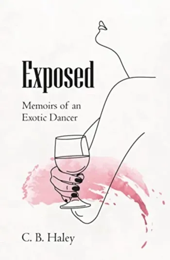 Exposed: Memoirs of an Exotic Dancer
