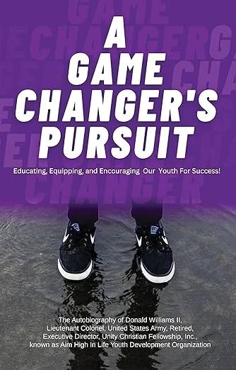 A Game Changer Pursuit: Educating, Equipping, and Encouraging Our Youth For Success!