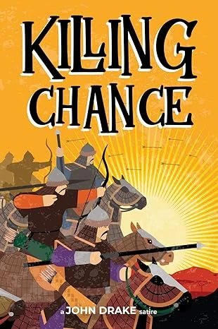 Killing Chance (A John Drake Satire Book 3) - CraveBooks
