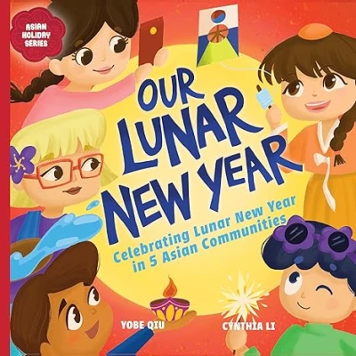 Our Lunar New Year: Celebrating Lunar New Year in Asian Communities.