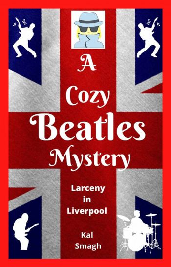 A Cozy Beatles Mystery: Larceny in Liverpool - CraveBooks