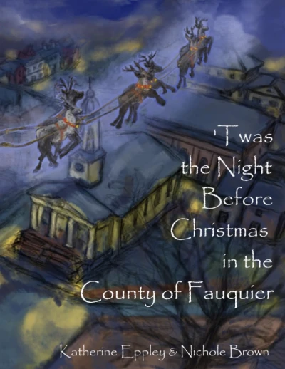 ‘Twas the Night Before Christmas in the County of Fauquier