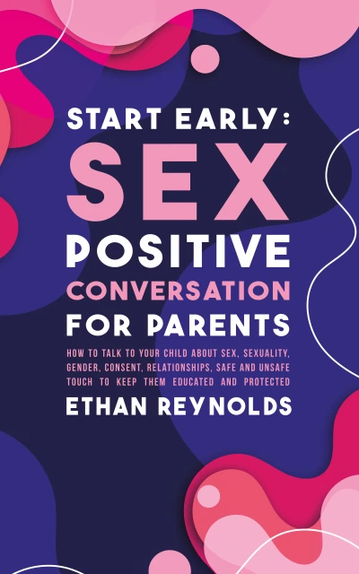 Start Early: Sex Positive Conversation for Parents... - CraveBooks