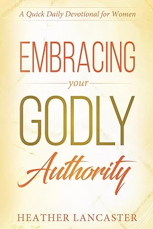 Embracing Your Godly Authority - CraveBooks