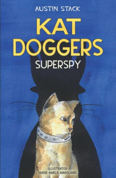 Kat Doggers: Superspy By Austin Stack - CraveBooks