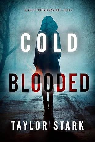 Cold Blooded (A Carly Phoenix FBI Suspense Thriller—Book 2)