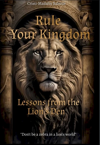 Rule Your Kingdom - Lessons from the Lion's Den