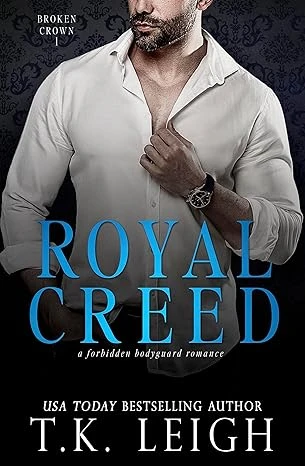 Royal Creed: A Forbidden Royal Romance (Broken Crown Trilogy Book 1)