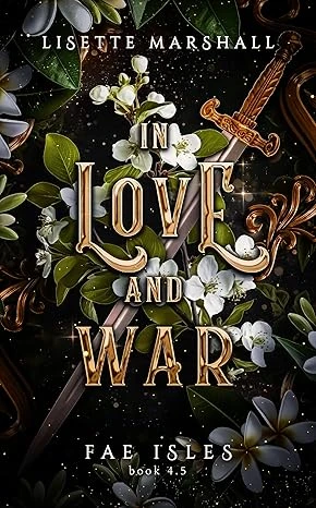 In Love and War: A Sapphic Fantasy Romance (Fae Isles)