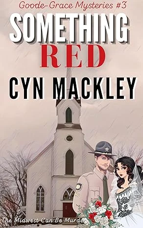 Something Red: A Goode-Grace Mystery (Goode-Grace Mysteries Book 3)