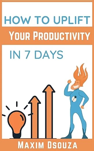 How To Uplift Your Productivity In 7 Days - CraveBooks