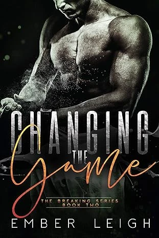 Changing the Game: a secret baby MMA romance (The Breaking Series Book 3)