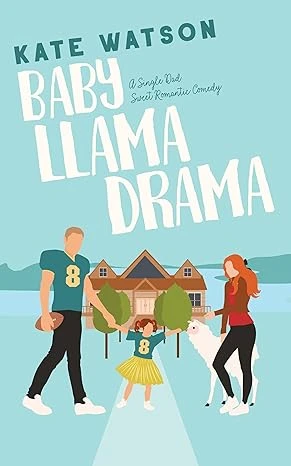 Baby Llama Drama: A Single Dad Sweet Romantic Comedy (Sweet as Sugar Maple Book 2)