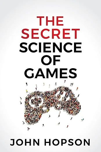 The Secret Science of Games - CraveBooks