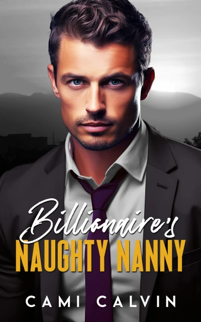 Billionaire’s Naughty Nanny:  An Age Gap Surprise Pregnancy Romance