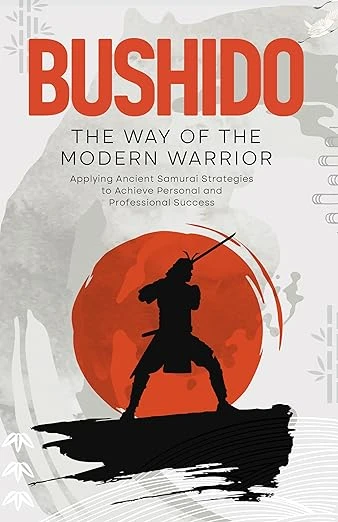 Bushido: The Way of the Modern Warrior - CraveBooks