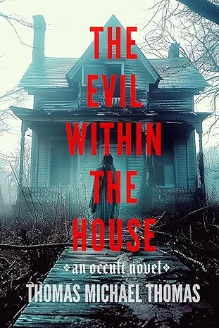 The Evil Within the House