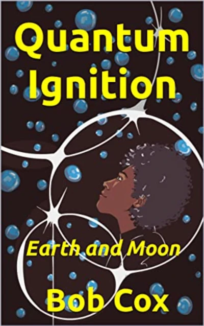 Quantum Ignition: Earth and Moon - CraveBooks