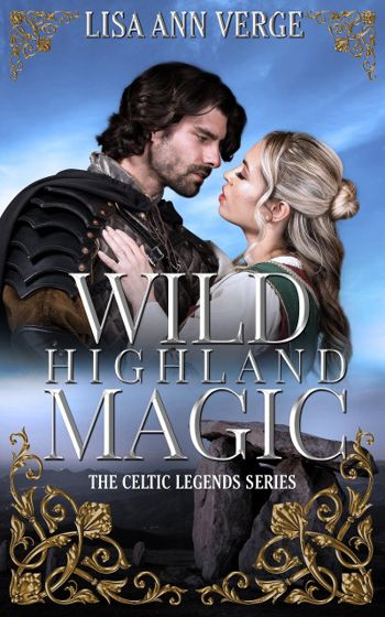 Wild Highland Magic (The Celtic Legends Series Book 3)