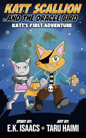 Katt Scallion and the Oracle Bird: Katt's First Adventure (Katt Scallion: Space Pirate Cat Adventures Book 1)