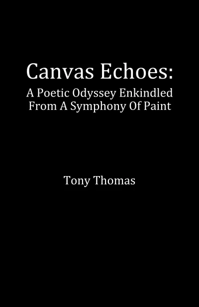 Canvas Echoes: A Poetic Odyssey Enkindled From A S... - CraveBooks