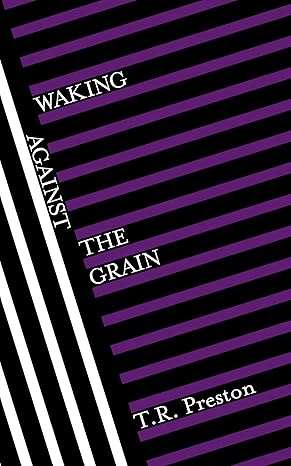 Waking Against the Grain - CraveBooks