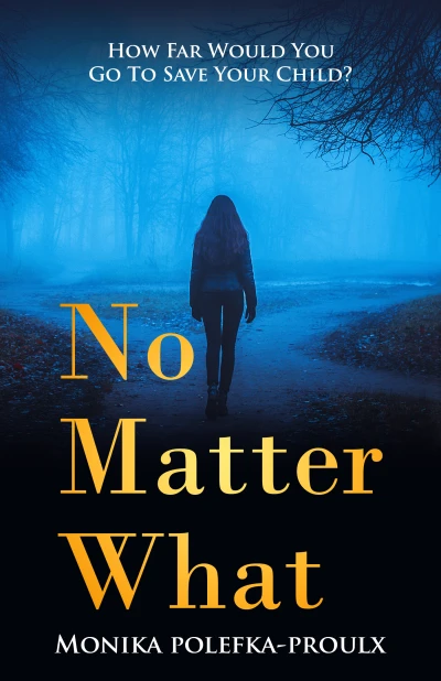 No Matter What - How Far Would You Go to Save Your... - CraveBooks