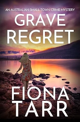 Grave Regret: An Australian Small Town Crime Mystery (Dawn Grave Book 1)