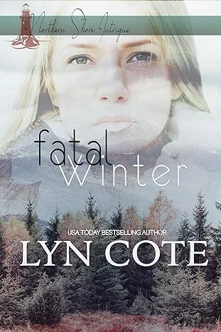 Fatal Winter: A Christian Romantic Suspense (Northern Shore Intrigue)