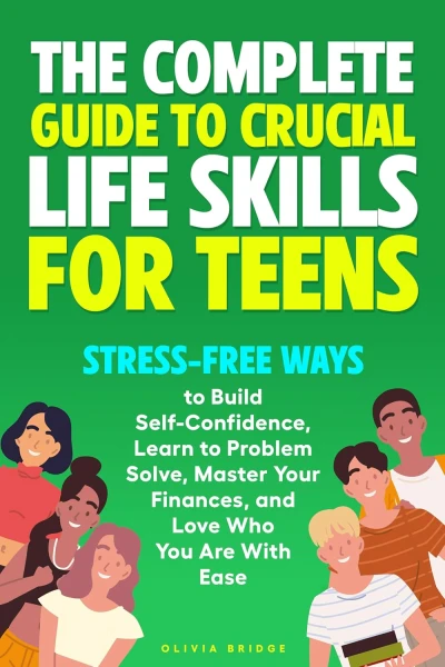 The Complete Guide to Crucial Life Skills for Teen... - CraveBooks