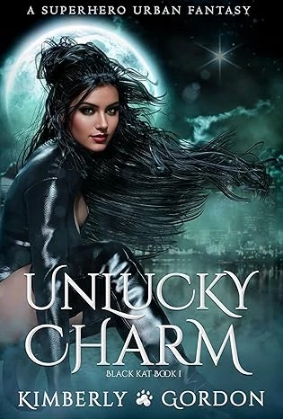 Unlucky Charm: A Superhero Urban Fantasy (Black Kat Book 1)