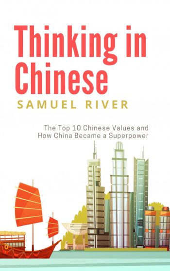 Thinking in Chinese: The Top 10 Chinese Values & H... - CraveBooks
