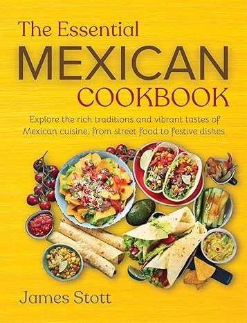 The Essential Mexican Cookbook