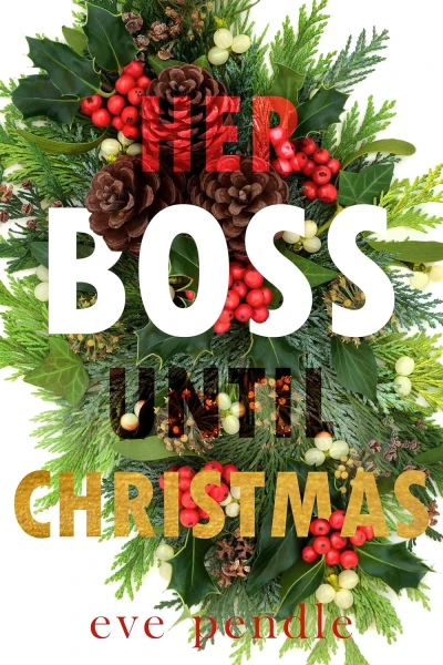 Her Boss until Christmas - CraveBooks