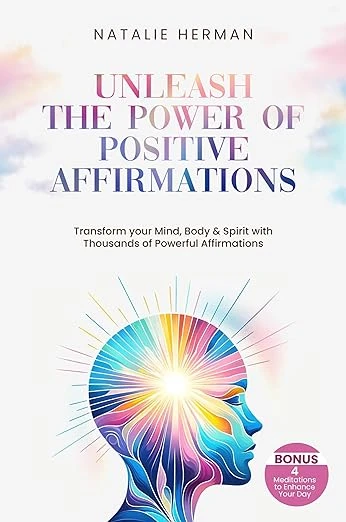 UNLEASH THE POWER OF POSITIVE AFFIRMATIONS