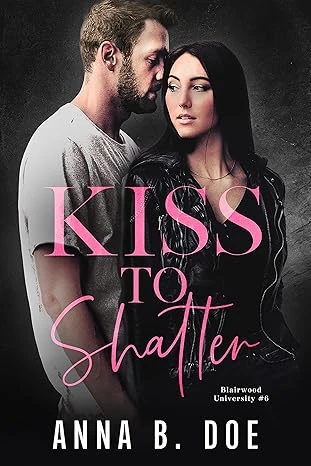 Kiss To Shatter - CraveBooks