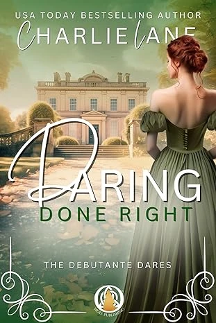 Daring Done Right (The Debutante Dares Book 6)