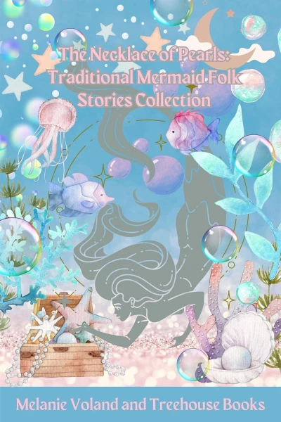 The Necklace of Pearls: Traditional Mermaid Folk Stories Collection
